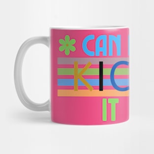 Can I Kick it new Hip Hop Can I Kick it T-Shirt Mug